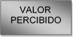 VALOR PERCIBIDO